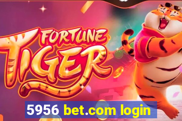 5956 bet.com login